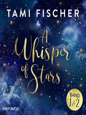 cover image of A Whisper of Stars (Band 1 und 2)